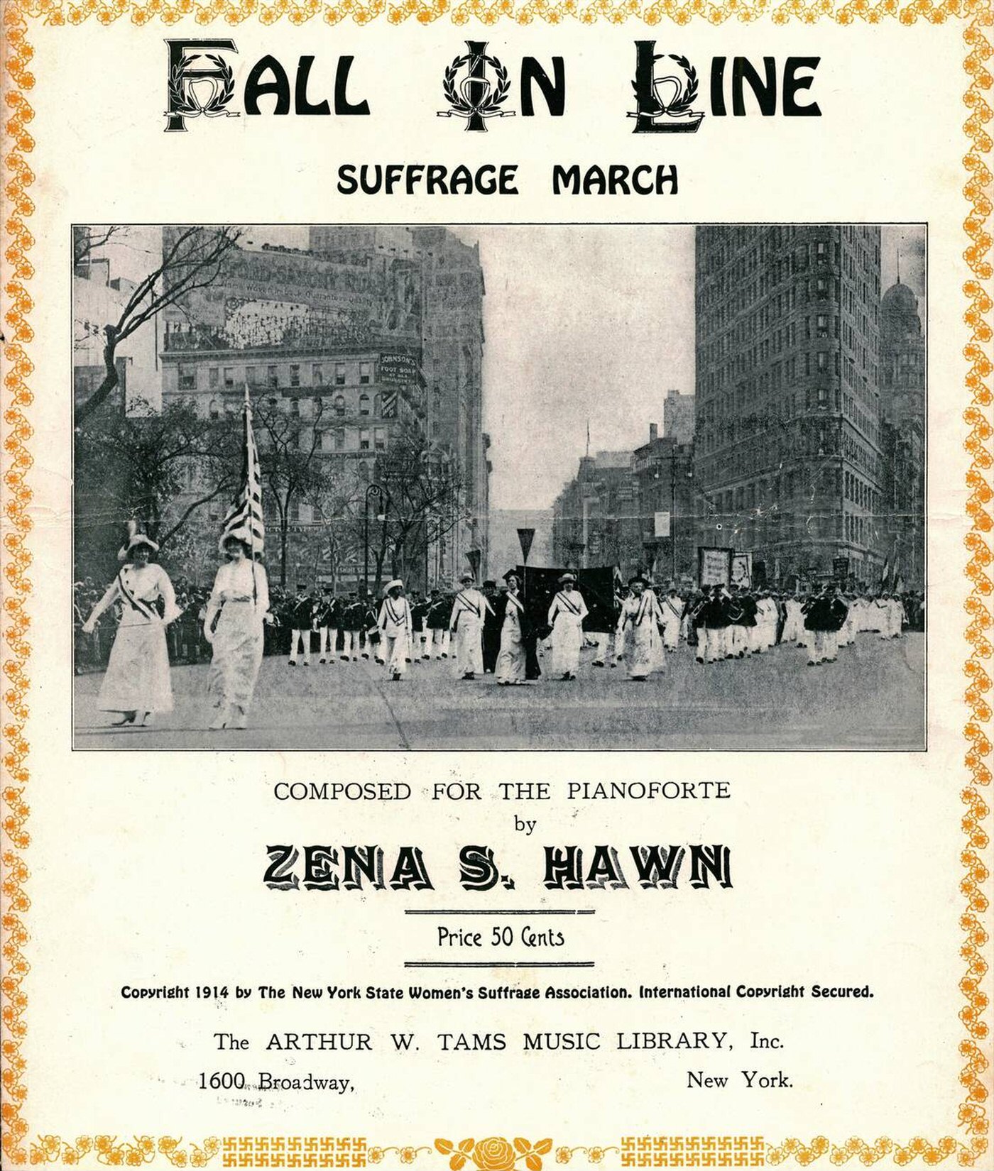 Sheet Music Cover For Zena S Hawn'S Suffrage March 'Fall In Line,' With A Photograph Of Suffragists Marching On A New York City Street, 1914.